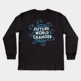 Future World Changer, Graduation Kids Long Sleeve T-Shirt